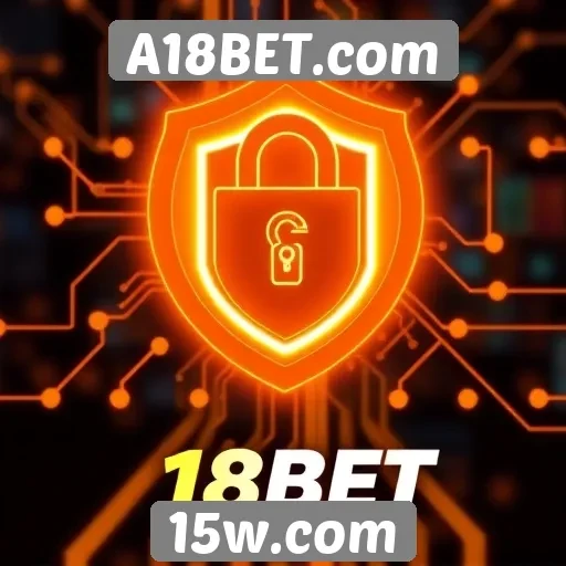 Segurança digital é prioridade no A18BET.com